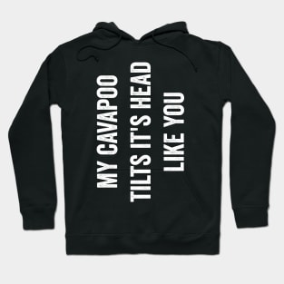 Funny Cavapoo Quote Cute Cavapoo Saying Hoodie